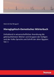 Hieroglyphisch-Demotisches Wrterbuch, Brugsch Heinrich Karl