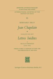 Jean Chapelain Soixante-Dix-Sept Lettres Inedites a Nicolas Heinsius (1649-1658), Bray Bernard