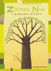 Zielony, Nikt i gadajce drzewo, Strzakowska Magorzata