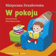 W pokoju, Strzakowska Magorzata