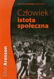 ksiazka tytu: Czowiek istota spoeczna autor: Aronson Elliot