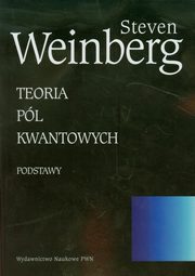 Teoria pl kwantowych Tom 1, Weinberg Steven
