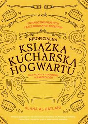 Nieoficjalna ksika kucharska Hogwartu dla modych czarownic i czarodziejw, Al-Hatlani Alana