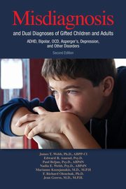 ksiazka tytu: Misdiagnosis and Dual Diagnoses of Gifted Children and Adults autor: Webb James  T