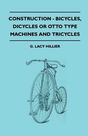 Construction - Bicycles, Dicycles Or Otto Type Machines And Tricycles, Hillier G. Lacy