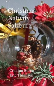 ksiazka tytu: Christmas Nativity Salzburg autor: Berna Cristina