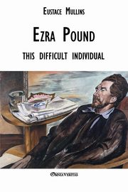 Ezra Pound, Mullins Eustace Clarence