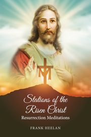 Stations of the Risen Christ, Heelan Frank