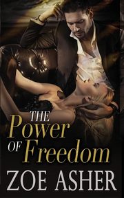 The Power of Freedom, Asher Zoe
