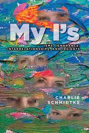 My I's, Schmidtke Charlie