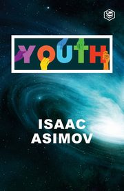 Youth, Asimov Isaac