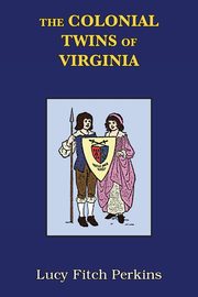 The Colonial Twins of Virginia with Study Guide, Perkins Lucy Fitch