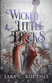 Wicked Little Tricks, Roethle Sara C.