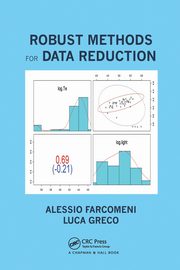 Robust Methods for Data Reduction, Farcomeni Alessio