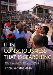 It is Consciousness that is Searching, dasa Tribhuvanatha