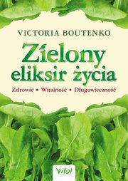 Zielony eliksir ycia, Boutenko Victoria