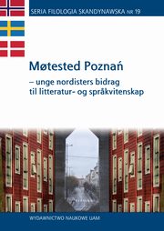 M?tested Pozna - unge nordisters bidrag til litteratur- og spr?kvitenskap, 