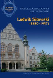 ksiazka tytu: Ludwik Sitowski (1880-1947) autor: Gwiazdowicz J. Dariusz, Winiewski Jerzy