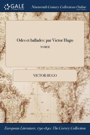 Odes et ballades, Hugo Victor