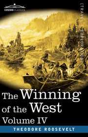 The Winning of the West, Vol. IV (in four volumes), Roosevelt Theodore