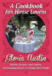 To The Road! A Cookbook, Austin Gloria
