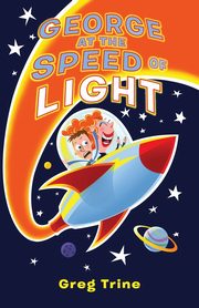 George at the Speed of Light, Trine Greg