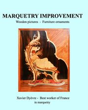Marquetry Improvement, Dy?vre Xavier