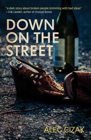 Down on the Street, Cizak Alec