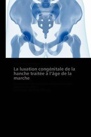 La luxation congnitale de la hanche traite ?  l ge de la marche, RAMPAL-ROCHER-V
