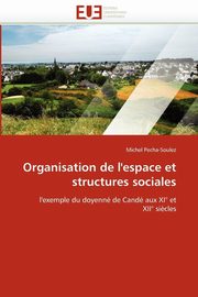 Organisation de l''espace et structures sociales, PECHA-SOULEZ-M