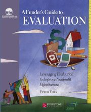 A Funder's Guide to Evaluation, York Peter