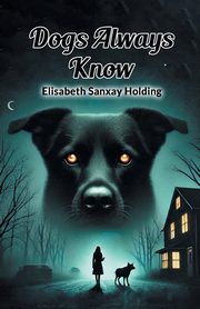Dogs Always Know, Holding Elisabeth Sanxay