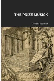 THE PRIZE MUSICK, Tarpinian Violetta