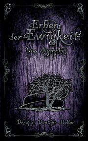 Erben der Ewigkeit, Heller Derufin Denthor