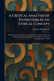 A Critical Analysis of Patriotism As an Ethical Concept, Reidenbach Clarence