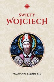 Modlitewnik w. Wojciech Poznawaj i mdl si, Wojtkowiak Justyna
