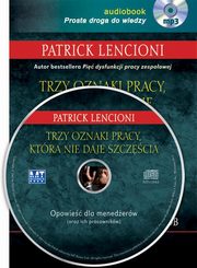 Trzy oznaki pracy ktra nie daje szczcia, Lencioni Patrick