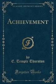 ksiazka tytu: Achievement (Classic Reprint) autor: Thurston E. Temple