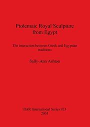 ksiazka tytu: Ptolemaic Royal Sculpture from Egypt autor: Ashton Sally-Ann