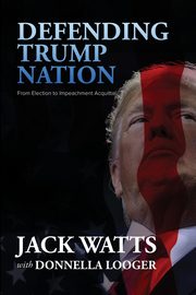 Defending Trump Nation, Watts Jack