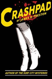 Crashpad, Preston James R