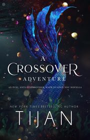 A Crossover Adventure, Tijan