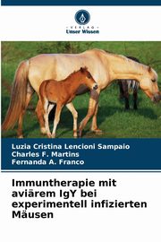 Immuntherapie mit avirem IgY bei experimentell infizierten Musen, Lencioni Sampaio Luzia Cristina