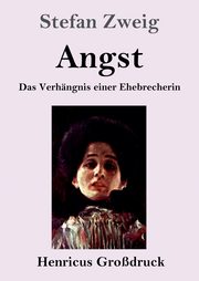 Angst (Grodruck), Zweig Stefan