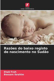 Raz?es do baixo registo de nascimento no Sud?o, Frah Ehab