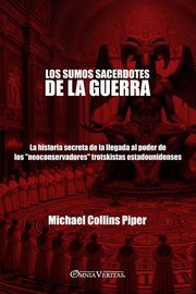 Los sumos sacerdotes de la guerra, Collins Piper Michael