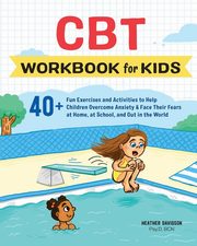 CBT Workbook for Kids, Davidson Heather