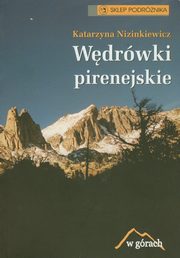 ksiazka tytu: Wdrwki Pirenejskie autor: Nizinkiewicz Katarzyna