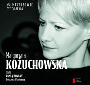 ksiazka tytu: Magorzata Kouchowska Pani Bovary autor: Gustaw Flaubert