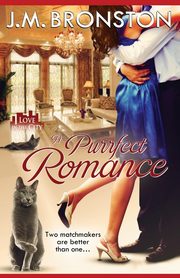 A Purrfect Romance, Bronston J. M.